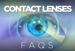 CONTACT LENSES FAQ