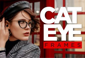 CAT-EYE FRAMES