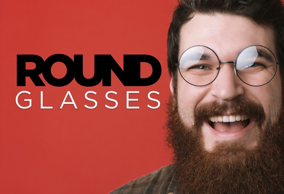 Round glasses