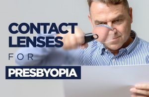 Contact lenses for Presbyopia